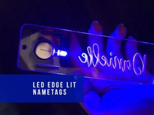 Read more about the article LED Edge Lit Laser Cut Name Tags