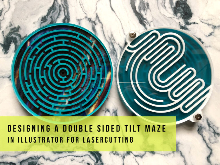 Read more about the article Double-Sided Tilt Maze for the Glowforge
